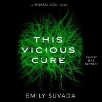 Cover image for This Vicious Cure: A Mortal Coil Novel