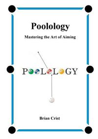 Cover image for Poolology - Mastering the Art of Aiming