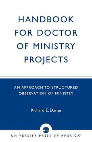 Cover image for Handbook for Doctor of Ministry Projects: An Approach to Structured Observation of Ministry