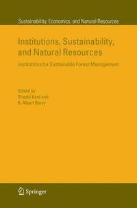 Cover image for Institutions, Sustainability, and Natural Resources: Institutions for Sustainable Forest Management