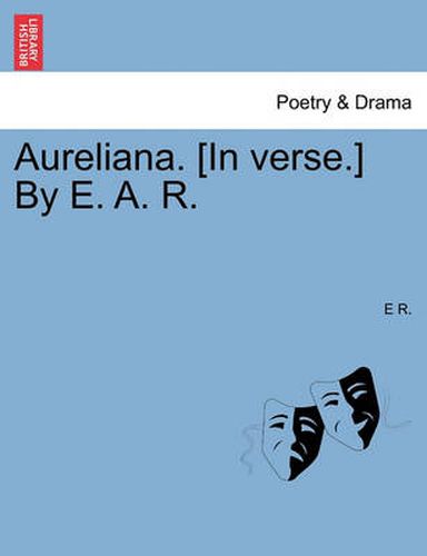 Cover image for Aureliana. [In Verse.] by E. A. R.