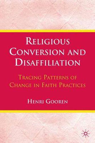 Cover image for Religious Conversion and Disaffiliation: Tracing Patterns of Change in Faith Practices