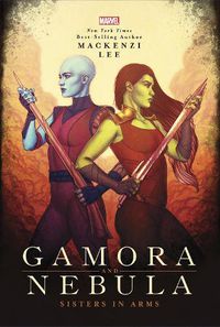 Cover image for Gamora and Nebula: Sisters in Arms