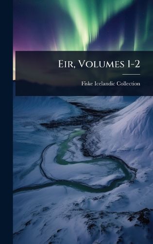 Cover image for Eir, Volumes 1-2