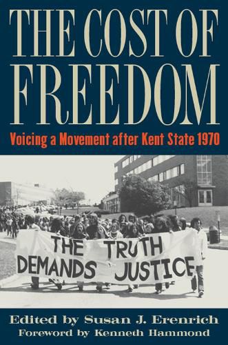 Cover image for The Cost of Freedom: Voicing a Movement after Kent State 1970