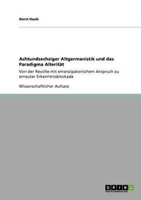 Cover image for Achtundsechziger Altgermanistik Und Das Paradigma Alteritat