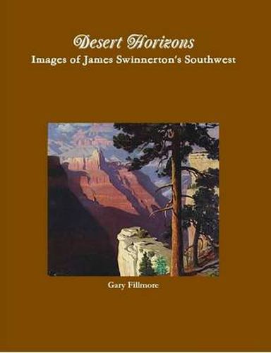 Desert Horizons-Images of James Swinnerton's Southwest