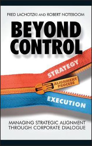 Cover image for Beyond Control: Managing Strategic Alignment Through Corporate Dialogue