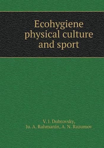 Cover image for Ecohygiene physical culture and sport