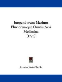 Cover image for Jungendorum Marium Fluviorumque Omnis Aevi Molimina (1775)