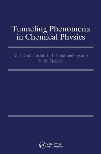 Cover image for Tunneling Phenomena in Chemical Physics