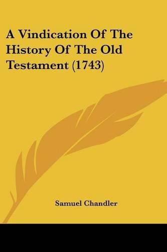 Cover image for A Vindication of the History of the Old Testament (1743)