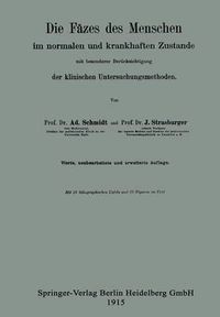 Cover image for Die Fazes Des Menschen Im Normalen Und Krankhaften Zustande Mit Besonderer Berucksichtigung Der Klinischen Untersuchungsmethoden