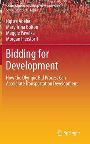 Cover image for Bidding for Development: How the Olympic Bid Process Can Accelerate Transportation Development