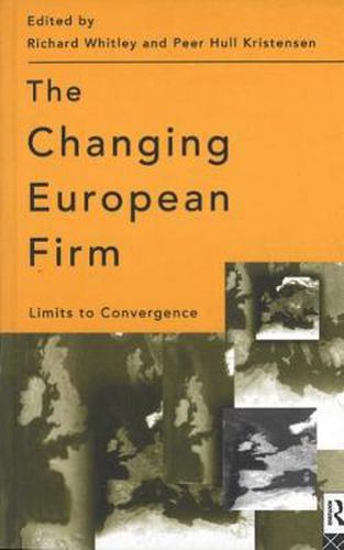 Cover image for The Changing European Firm: Limits to convergence