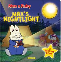 Cover image for Max & Ruby: Max's Nightlight: A Bedtime Book