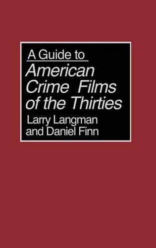 Cover image for A Guide to American Crime Films of the Thirties