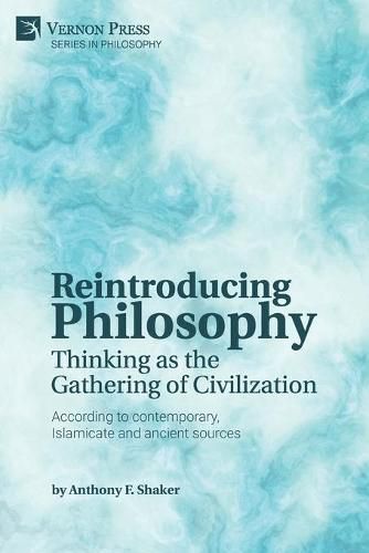 Cover image for Reintroducing Philosophy: Thinking as the Gathering of Civilization