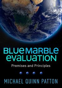 Cover image for Blue Marble Evaluation: Premises and Principles