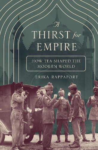 Cover image for A Thirst for Empire: How Tea Shaped the Modern World