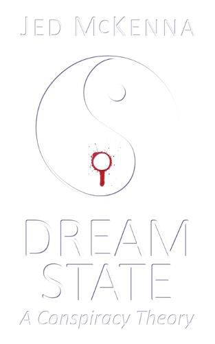 Cover image for Dreamstate: A Conspiracy Theory