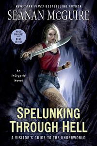 Cover image for Spelunking Through Hell: A Visitor's Guide to the Underworld