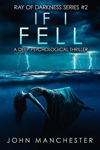 Cover image for If I Fell: A Psychological Thriller (Ray of Darkness Series 2)