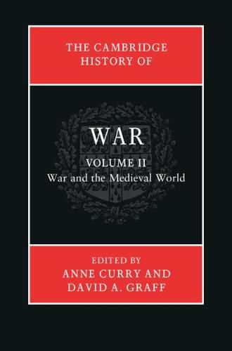 The Cambridge History of War: Volume 2, War and the Medieval World