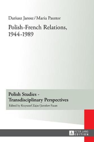 Cover image for Polish-French Relations, 1944-1989: Translated by Alex Shannon