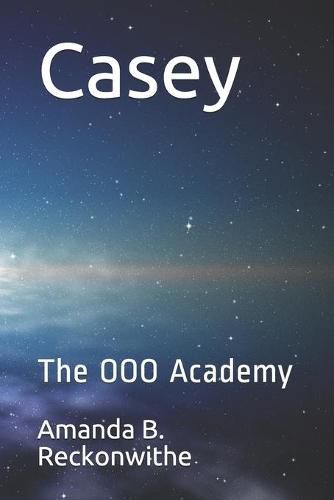 Cover image for Casey: The OOO Academy