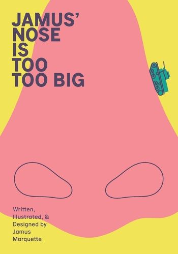 Cover image for Jamus' Nose is Too Too Big