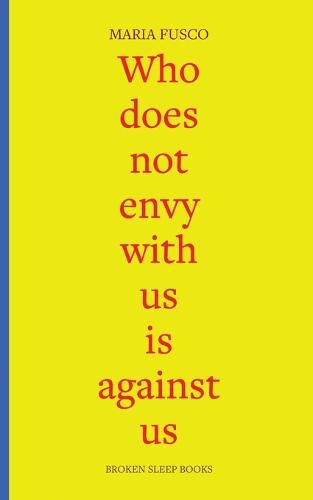 Cover image for Who Does Not Envy with Us is Against Us