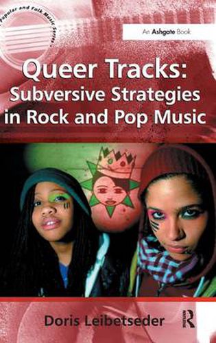 Cover image for Queer Tracks: Subversive Strategies in Rock and Pop Music