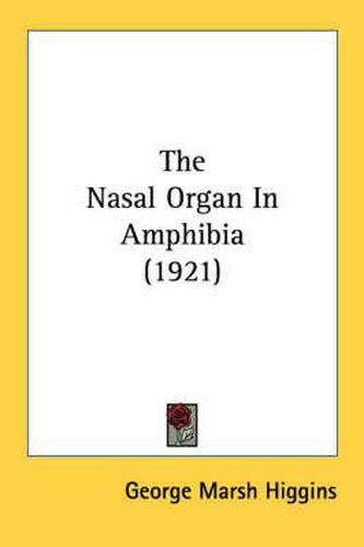 The Nasal Organ in Amphibia (1921)