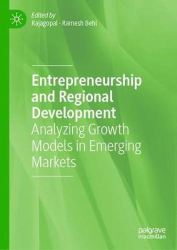 Cover image for Entrepreneurship and Regional Development: Analyzing Growth Models in Emerging Markets