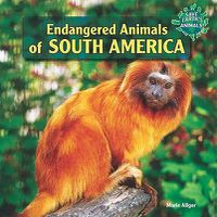 Cover image for Endangered Animals of South America