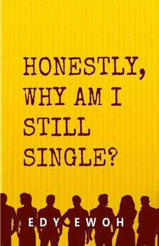 Cover image for Honestly, Why Am I Still Single?