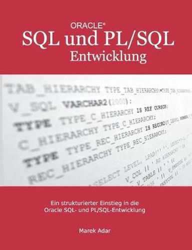 Cover image for Ein strukturierter Einstieg in die Oracle SQL und PL/SQL-Entwicklung