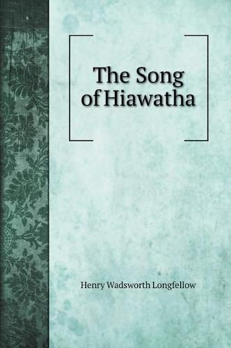 Cover image for The Song of Hiawatha