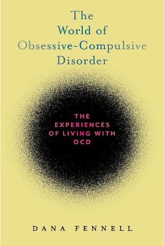 Cover image for The World of Obsessive-Compulsive Disorder: The Experiences of Living with OCD
