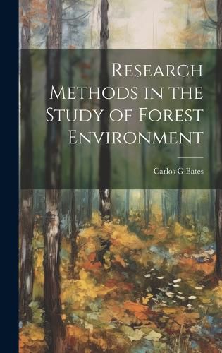 Cover image for Research Methods in the Study of Forest Environment