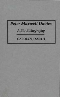 Cover image for Peter Maxwell Davies: A Bio-Bibliography