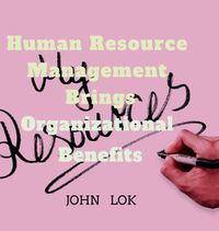 Cover image for Human Resource Management Brings Organizational Benefits