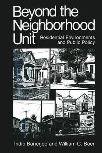 Cover image for Beyond the Neighborhood Unit: Residential Environments and Public Policy