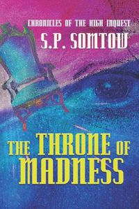 Cover image for Chronicles of the High Inquest: The Throne of Madness