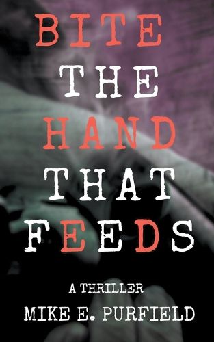 Cover image for Bite The Hand That Feeds