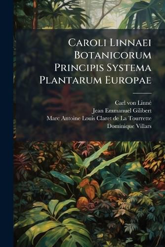 Cover image for Caroli Linnaei Botanicorum Principis Systema Plantarum Europae: Linnaei Genera Plantarum Europ