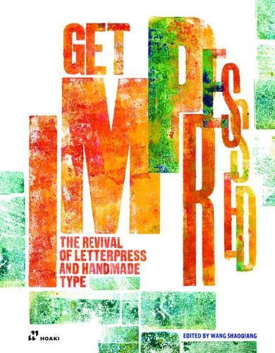 Cover image for Get Impressed!: The Revival of Letterpress and Handmade Type