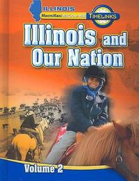 Cover image for Il Timelinks: Illinois and Our Nation, Volume 2 Student Edition