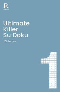 Cover image for Ultimate Killer Su Doku Book 1: a deadly killer sudoku book for adults containing 200 puzzles